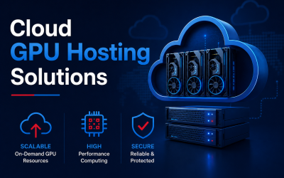 Cloud GPU Hosting Solutions for Fast AI and Smart Business